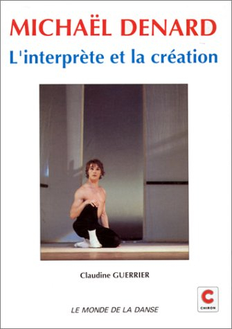 Michaël Denard : l'interprète et la création