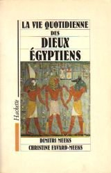 La Vie quotidienne des dieux égyptiens