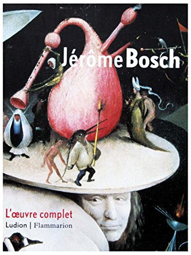 Jérôme Bosch, l'oeuvre complet : exposition, Museum Boymans-Van Beuningen, Rotterdam, 1er sept.-11 n