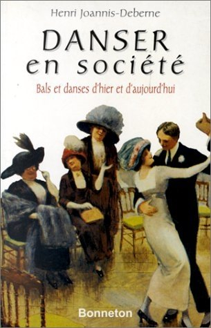 Danser en société : bals et danses d'hier et d'aujourd'hui