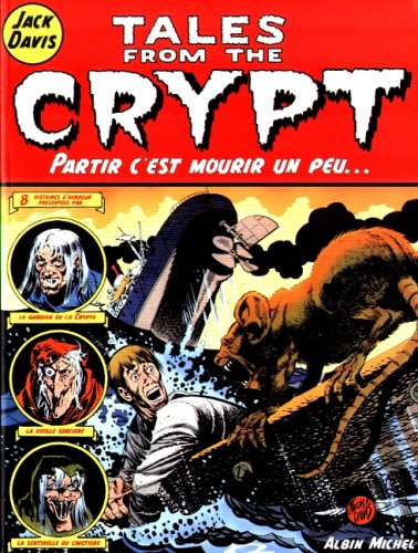 Tales from the crypt. Vol. 4. Partir c'est mourir un peu...