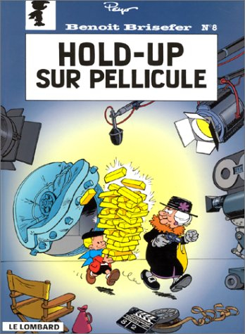 fan de bd!, benoît brisefer, tome 8 : hold up sur pellicule