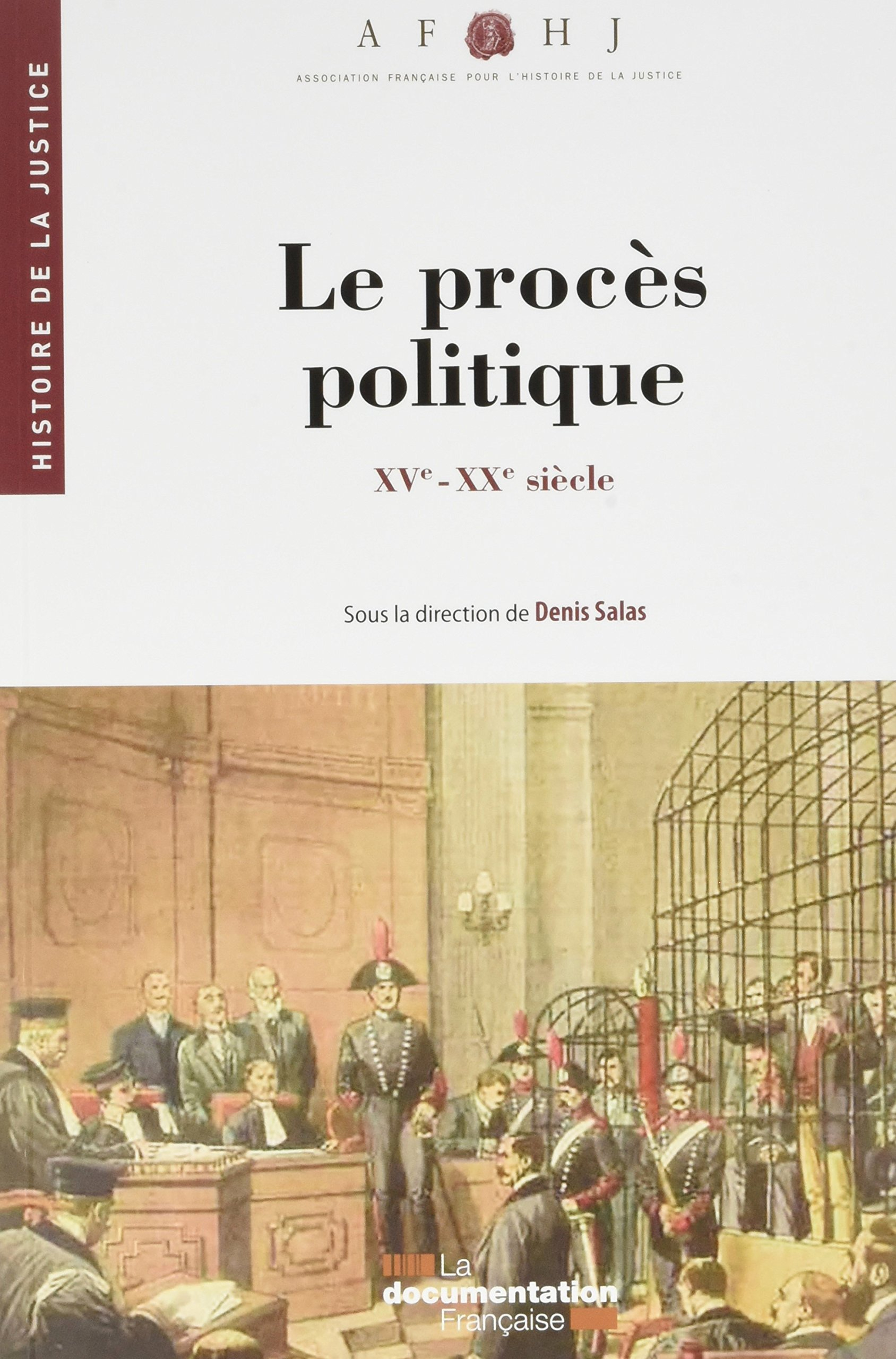 Le procès politique : XV-XXe siècle