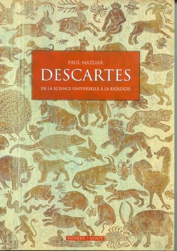 Descartes : de la science universelle à la biologie