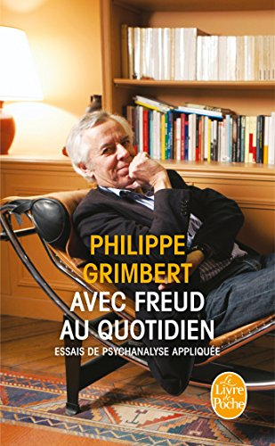 Avec Freud au quotidien : essais de psychanalyse appliquée