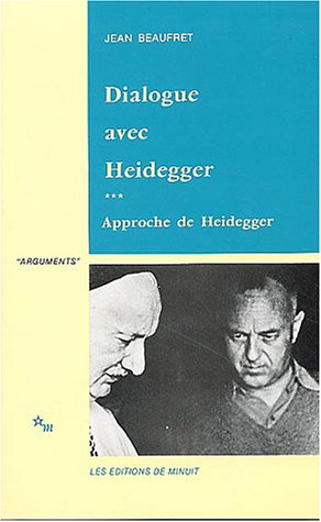 Dialogue avec Heidegger. Vol. 3. Approche de Heidegger