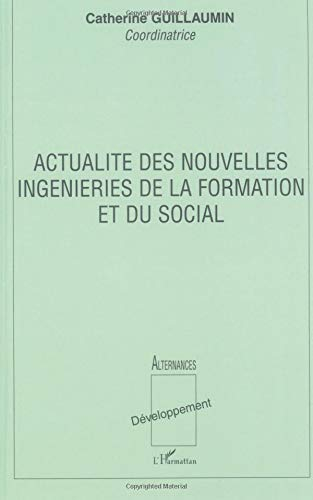 Actualité des nouvelles ingénieries de la formation et du social