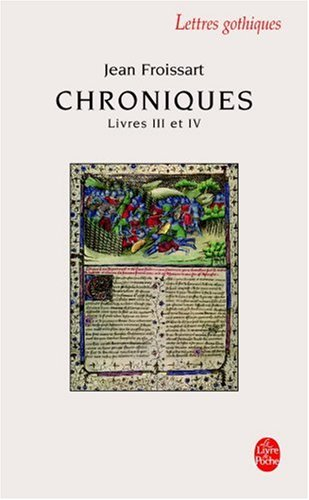 Chroniques. Vol. 2. Livre III (du voyage en Béarn à la campagne de Gascogne) et Livre IV (années 138