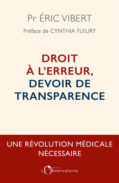 Droit à l'erreur, devoir de transparence : une révolution médicale nécessaire