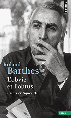 Essais critiques. Vol. 3. L'obvie et l'obtus