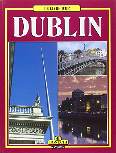 le livre d'or - dublin: the golden book of dublin