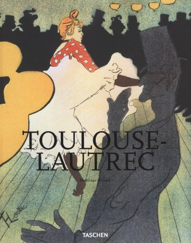 Henri de Toulouse-Lautrec : 1864-1901 : le théâtre de la vie