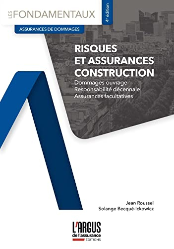 Risques et assurances construction : dommages-ouvrage, responsabilité décennale, assurances facultat