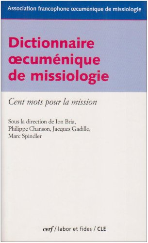 Dictionnaire oecuménique de missiologie : cent mots pour la mission