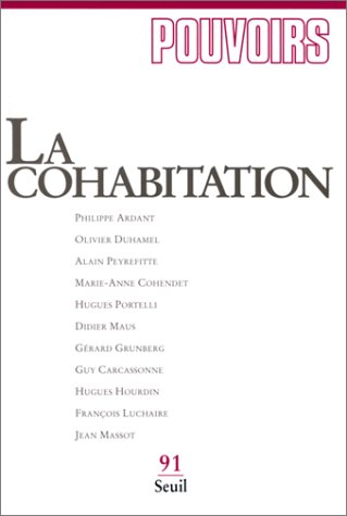 Pouvoirs, n° 91. La cohabitation