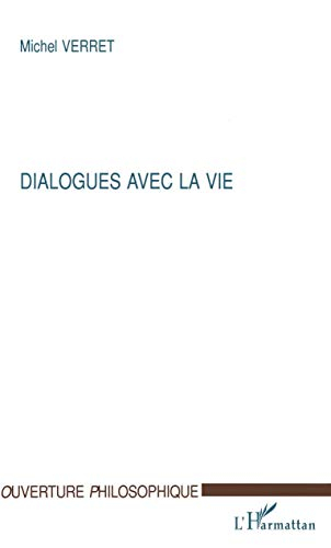 Dialogues avec la vie