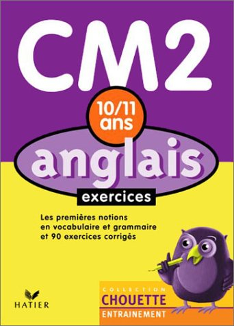 chouette entraînement : anglais, cm2 - 10-11 ans (exercices , corrigés)