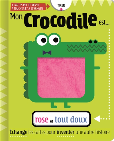 Mon crocodile est... rose et tout doux