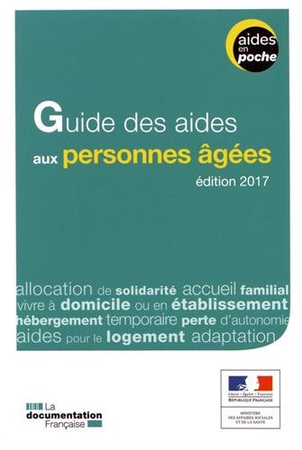 Guide des aides aux personnes âgées : édition 2017