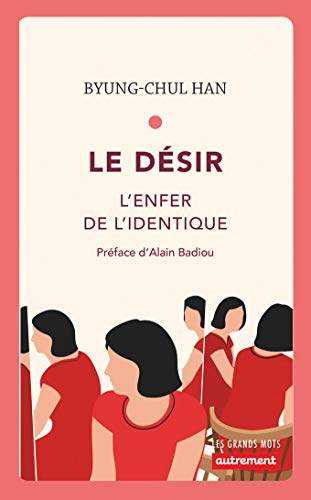 Le désir : l'enfer de l'identique