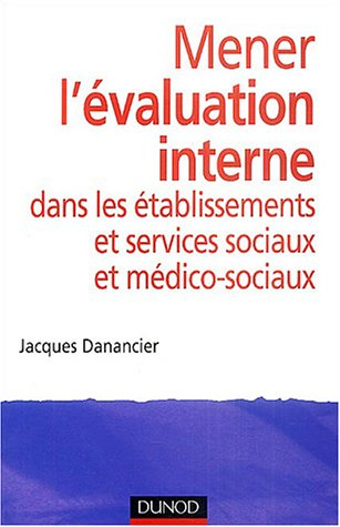 Mener l'évaluation interne dans les établissements et services sociaux et médico-sociaux