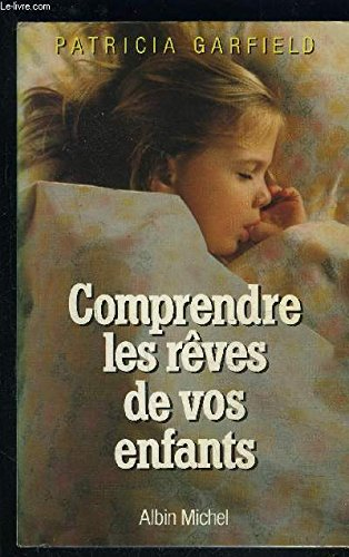 Comprendre les rêves de vos enfants