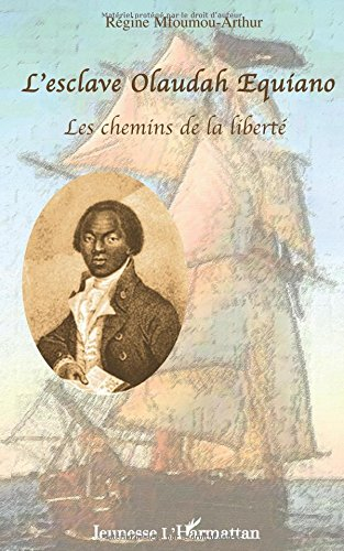 L'esclave Olaudah Equiano : les chemins de la liberté