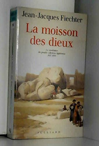 La Moisson des dieux : la constitution des grandes collections égyptiennes, 1815-1830