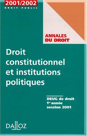 Droit constitutionnel et institutions politiques 2001, Deug de droit 1ère année session 2001