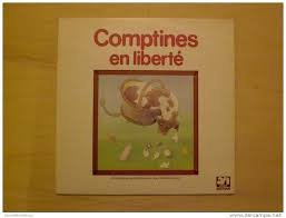 Comptines en liberté : d'hier et d'aujourd'hui