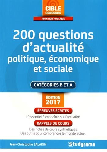 200 questions d'actualité politique, économique et sociale : catégories B et A