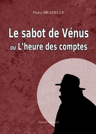 Le Sabot de Venus Ou l'heure des comptes