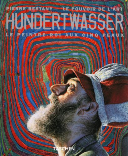 Hundertwasser : le peintre-roi aux 5 peaux : le pouvoir de l'art