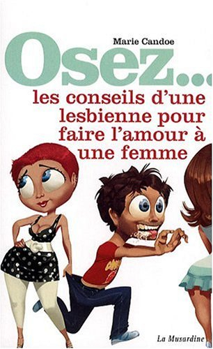 Osez les conseils d'une lesbienne pour faire l'amour à une femme