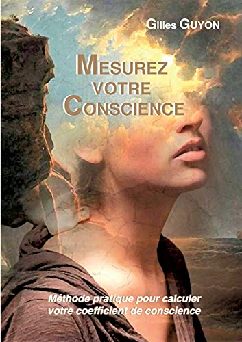 Mesurez votre conscience : méthode pratique pour calculer votre coefficient de conscience