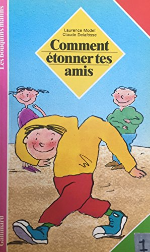 Comment étonner tes amis