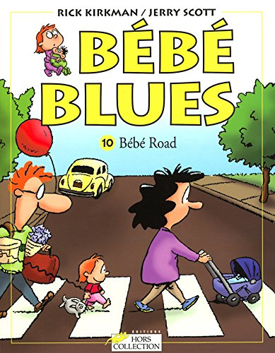 Bébé blues. Vol. 10. Bébé road