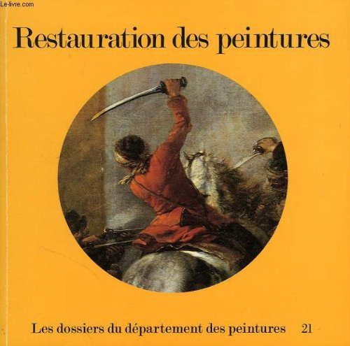 restauration des peintures : [exposition, paris, musée national du louvre, 30 mai-1er décembre] 1980