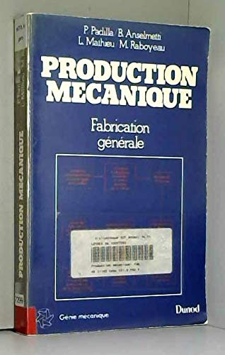 Production mécanique : fabrication générale