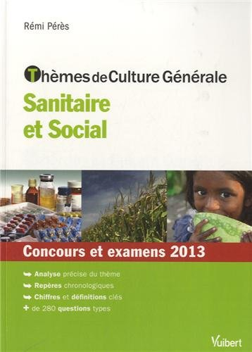 Thèmes de culture générale, sanitaire et social : concours et examens 2013