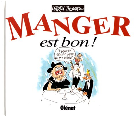 Manger est bon !