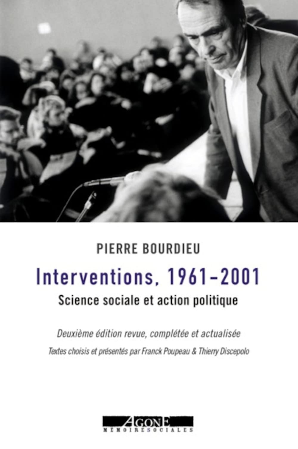 Interventions, 1961-2001 : science sociale et action politique