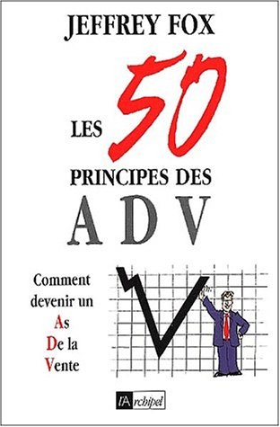 Les 50 principes des ADV (As De la Vente)