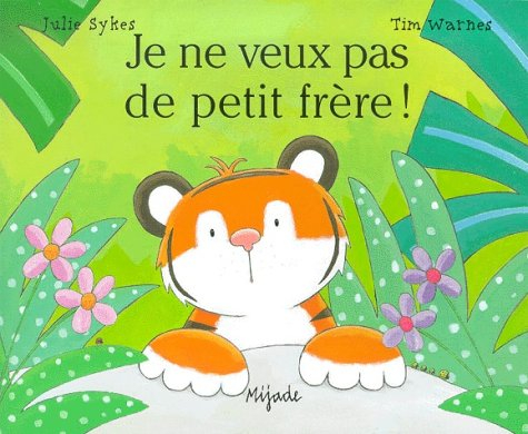 Je ne veux pas de petit frère !