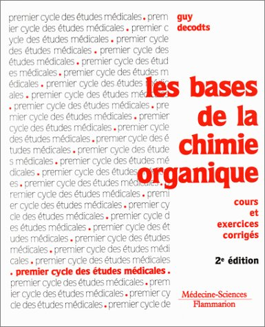 Bases de la chimie organique : cours et exercices corrigés