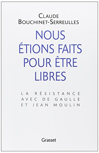 Nous étions faits pour être libres