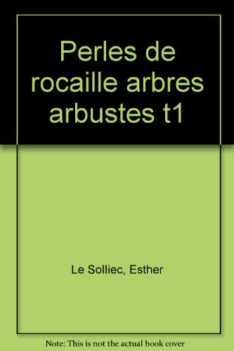 Perles de rocaille : arbres et arbustes