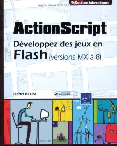 ActionScript : développez des jeux en Flash (versions MX à 8)