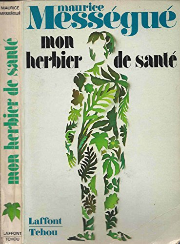 mon herbier de santé : les plantes qui guérissent