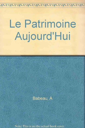 Le Patrimoine aujourd'hui